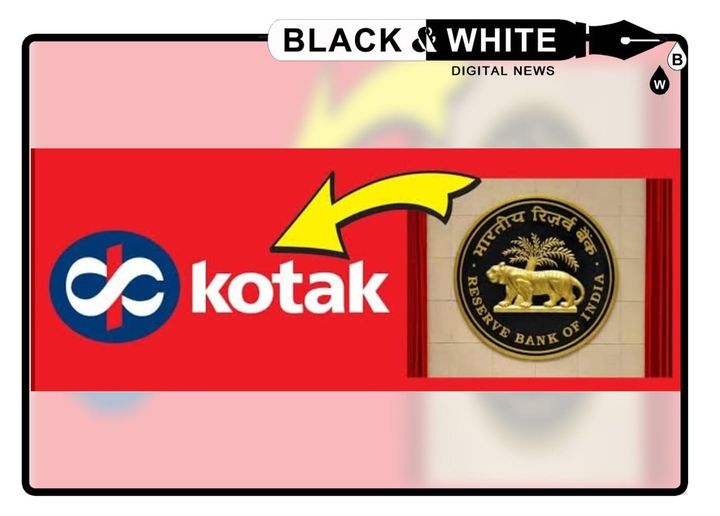 RBI Cracks Down on Kotak Mahindra Bank: New Customers Barred from Online Services and Credit Cards.
