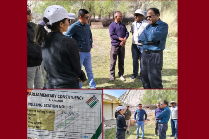 CEO UT Ladakh visits Nubra Valley to Ensure Smooth Lok Sabha Election Preparedness