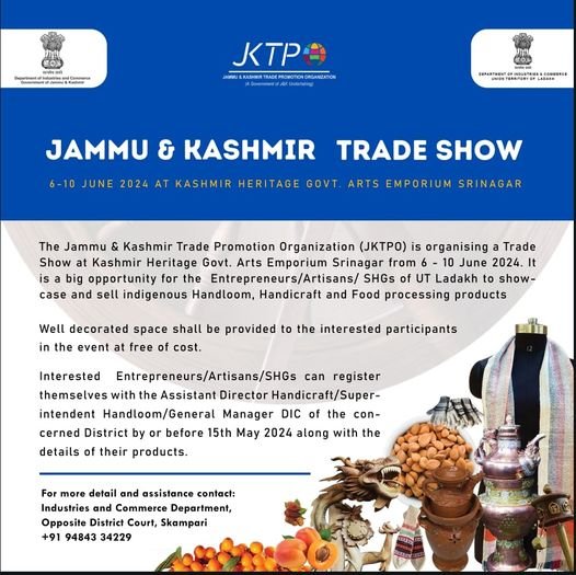 howcase your indigenous Handloom, Handicraft & Processed Food Products at the "Jammu & Kashmir Trade Show".