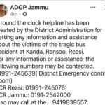 A round the clock helpline has been created by the District Administration for getting any information and assistance about the victims of the tragic bus accident at Kanda, Ransoo, Reasi.