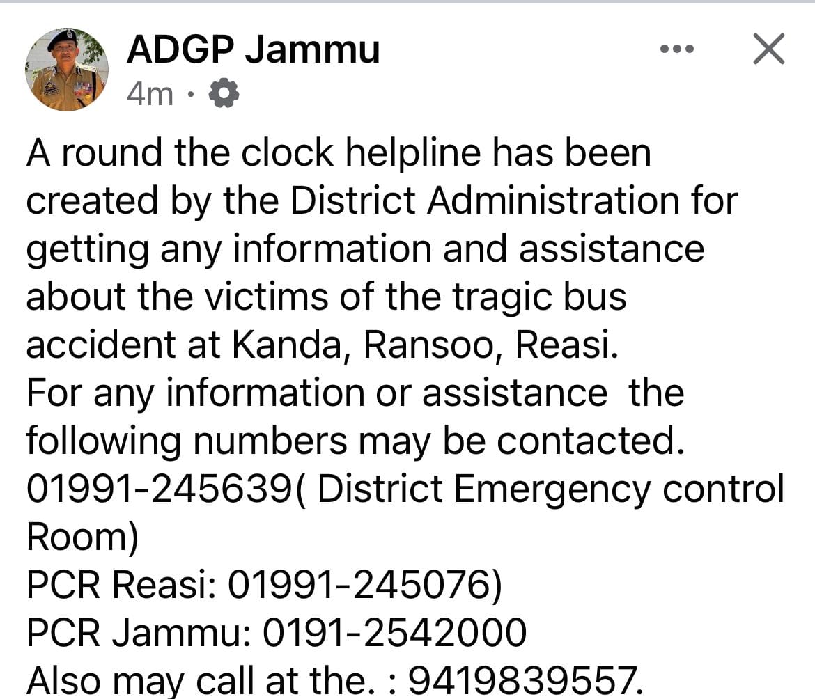 A round the clock helpline has been created by the District Administration for getting any information and assistance about the victims of the tragic bus accident at Kanda, Ransoo, Reasi.