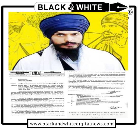 Temporary Release of Amritpal Singh for Oath-Taking in Lok Sabha.