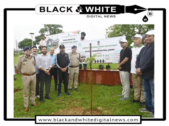 Divisional Commissioner Jammu Inaugurates Swachhata Pakhwada and 'Ek Ped Shaheedo Ke Naam' Plantation Drive