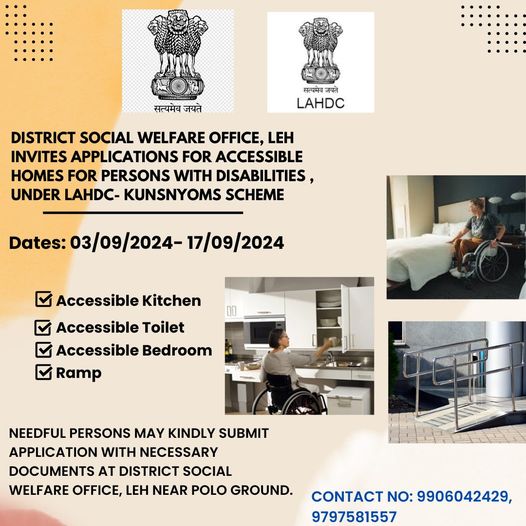 District Social Welfare Office, Leh invites applications for Accessible Homes for the Persons with Disabilities (PwD) under LAHDC - Kunsnyoms Scheme.