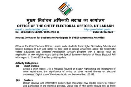 Office of Chief Electoral Officer, Ladakh is inviting students from Higher Secondary Schools and Degree Colleges of Leh and Kargil to take part in raising awareness about the Systematic Voters' Education and Electoral Participation (SVEEP) program through Short Videos and Posters.