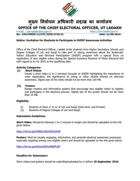 Office of Chief Electoral Officer, Ladakh is inviting students from Higher Secondary Schools and Degree Colleges of Leh and Kargil to take part in raising awareness about the Systematic Voters' Education and Electoral Participation (SVEEP) program through Short Videos and Posters.