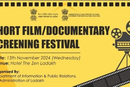 Department of Information and Public Relations UT Ladakh, is going to organize Short Film/ Documentary Screening Festival on Nov 13, 2024 at Zen Hotel Leh.