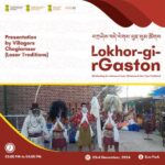 Lokhor-gi-rGaston 2024! Be part of our celebration as we enjoy Christmas, Losar, and the New Year!”