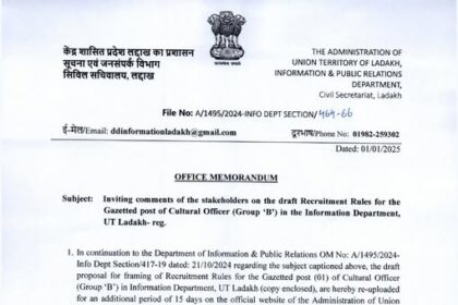 Inviting comments of stakeholders on the draft Recruitment Rules for the Gazetted post of Cultural Officer (Group B) in the Information Department UT Ladakh