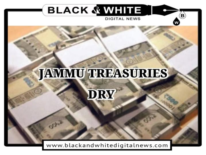 Crisis Unfolds: Financial Woes Plague Jammu's Treasuries, Leaving Contractors and Retirees in Dire Straits.
