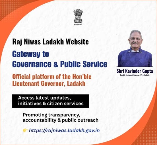 Official platform of the Hon’ble Lieutenant Governor, Ladakh Serving as the Gateway to Governance & Public Service, the portal provides access to official updates, initiatives, and citizen-centric services, promoting transparency and accountability in administration.