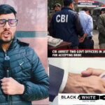 CBI Arrest Two Government Officers In J&K’s Anantnag For Accepting Bribe