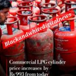 Commercial LPG Prices Surge by ₹993; ATF Rates Held Steady to Support Airlines