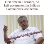 First time in 5 decades, no Left government in India as Communists lose Kerala .....