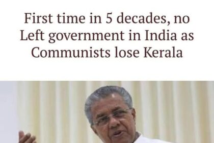 First time in 5 decades, no Left government in India as Communists lose Kerala .....