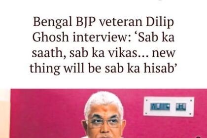 Bengal BJP veteran Dilip Ghosh said in interview: ‘Sab ka saath, sab ka vikas… new thing will be sab ka Hisab’..