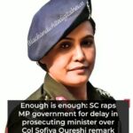 “Enough is enough,” says Supreme Court, slamming MP government for delay in prosecuting minister over Col. Sofiya Qureshi remark