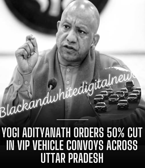 Uttar Pradesh Chief Minister Yogi Adityanath directed a 50% reduction in the Vehicle convoys of the Chief Minister,