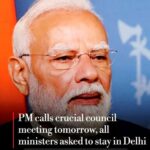 Prime Minister Narendra Modi will chair a crucial meeting of the Council of Ministers at 4 pm on Thursday at Seva Teerth in Delhi, with all Union ministers asked to remain in the national capital during the period amid heightened political and economic discussions within the government.