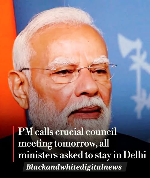 Prime Minister Narendra Modi will chair a crucial meeting of the Council of Ministers at 4 pm on Thursday at Seva Teerth in Delhi, with all Union ministers asked to remain in the national capital during the period amid heightened political and economic discussions within the government.