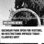 DachigamPark Open for Visitors, No Restrictions Imposed Today: Clarifies Government.
