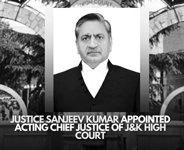 Justice Sanjeev Kumar appointed Acting Chief Justice of J&K High Court