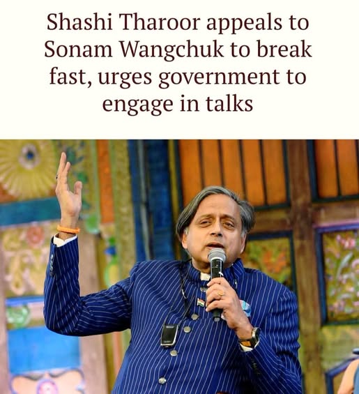Shashi Tharoor Appeals to Sonam Wangchuk to Break Fast, Urges Govt to Engage in Talks