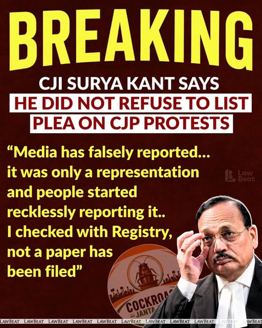 The Chief Justice of India Surya Kant today clarified that he did not refuse to hear a petition pertaining to police action on CJP protesters at Jantar Mantar.