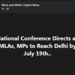 National Conference Directs all MLAs, MPs to Reach Delhi by July 19th..