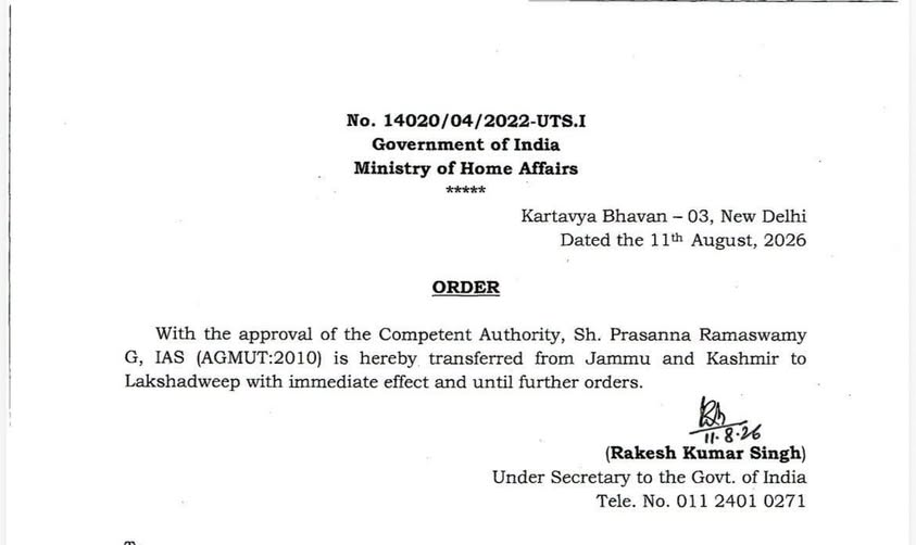 The Ministry of Home Affairs has ordered the transfer of Prasanna Ramaswamy G, IAS (AGMUT:2010) from Jammu and Kashmir to Lakshadweep with immediate effect and until further orders.