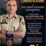 Heartiest congratulations to Usman Choudhary, Superintendent of Police, on being conferred the prestigious Gallantry Medal (GM) by the Ministry of Home Affairs (MHA), Government of India.