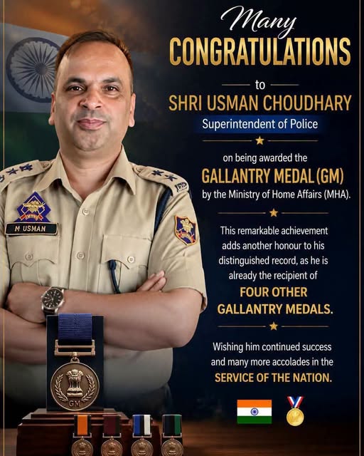 Heartiest congratulations to Usman Choudhary, Superintendent of Police, on being conferred the prestigious Gallantry Medal (GM) by the Ministry of Home Affairs (MHA), Government of India.