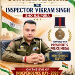 Inspector Vikram Singh Bandral has been honoured with the prestigious President’s Police Medal on the eve of India’s 80th Independence Day 2026,