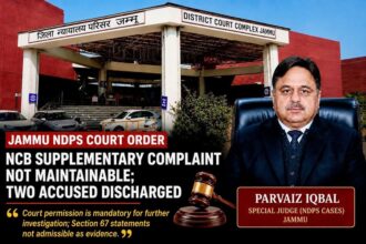 Jammu NDPS Court Discharges Two Accused, Holds NCB Supplementary Complaint Not Maintainable