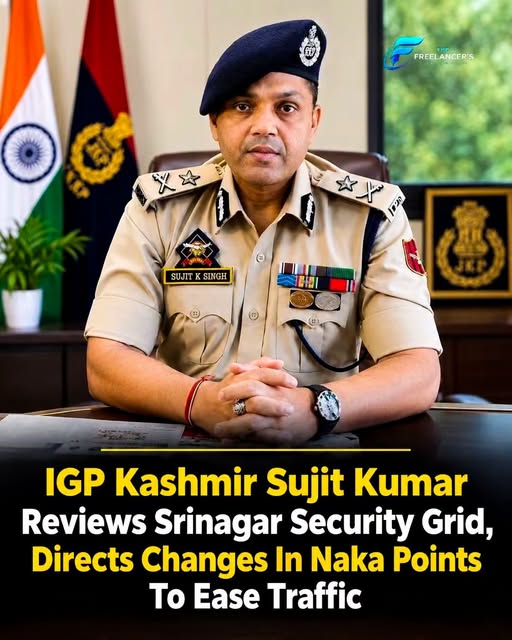 IGP Kashmir Sujit Kumar Reviews Srinagar Security Grid, Directs Changes In Naka Points To Ease Traffic