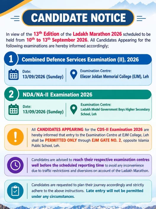 In view of the 13th Edition of the Ladakh Marathon 2026, candidates appearing for the CDS-II and NDA/NA-II Examinations on 13th September are advised to take note of the revised entry instructions and traffic restrictions.