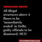 Following the Satya Niketan building collapse that killed six people and injured several others, the Municipal Corporation of Delhi (MCD) announced that all illegal constructions exceeding four floors will be “immediately sealed.”