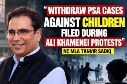 NC MLA Tanvir Sadiq has urged the J&K Government to withdraw PSA cases registered against children in connection with protests following the killing of Ayatollah Ali Khamenei.