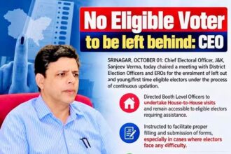 No Eligible Voter to Be Left Behind: J&K Chief Electoral Officer Sanjeev Verma (IAS) directs Booth Level Officers to conduct house-to-house visits and assist eligible and first-time voters with enrolment and forms.