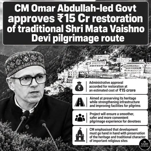 CM Omar Abdullah-led Govt Approves ₹15 crore for Restoration of the Traditional Shri Mata Vaishno Devi ji Pilgrimage Route, with focus on Heritage Preservation, Infrastructure and Improved Facilities for Pilgrims.