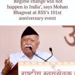 ‘Regime change will not happen in India’, says Mohan Bhagwat at RSS’s 101st Anniversary Event .
